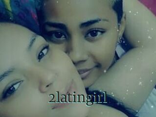 2latingirl