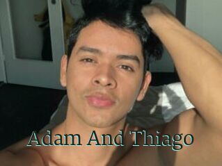 Adam_And_Thiago