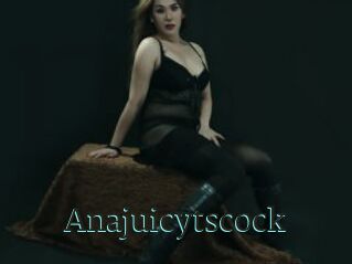 Anajuicytscock