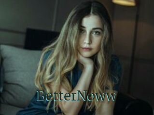BetterNoww
