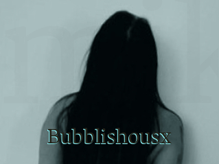 Bubblishousx