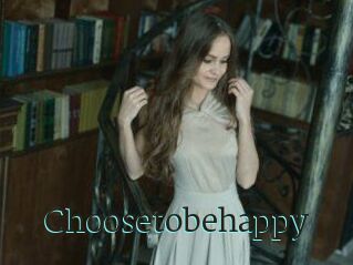 Choosetobehappy