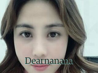 Dearnanana