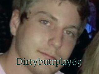 Dirtybuttplay69