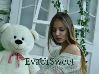 EvaUrSweet