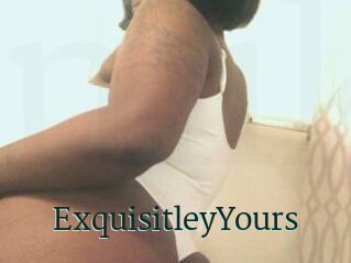 ExquisitleyYours