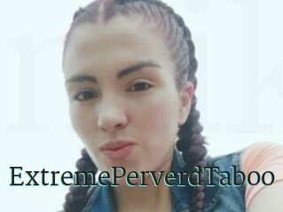ExtremePerverdTaboo