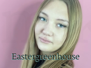 Eastergreenhouse