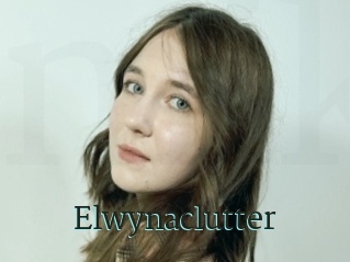 Elwynaclutter
