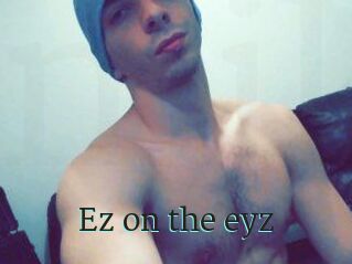 Ez_on_the_eyz
