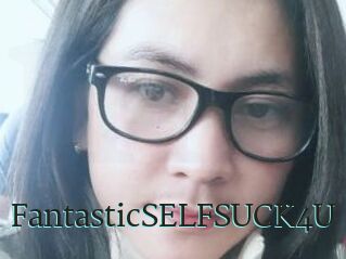 FantasticSELFSUCK4U