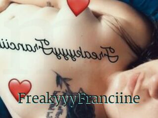 FreakyyyFranciine