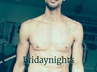 Fridaynights