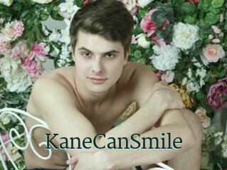 KaneCanSmile