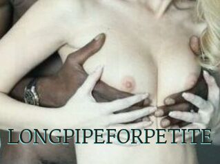 LONGPIPEFORPETITE