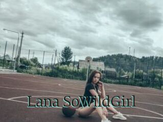 Lana_SoWildGirl