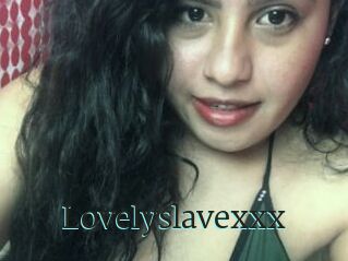 Lovelyslavexxx