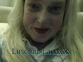 LusciousLanaxXx
