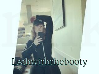 Leahwiththebooty