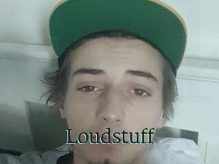 Loudstuff