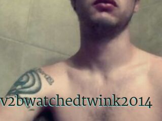 Luv2bwatchedtwink2014