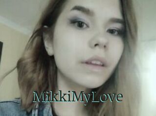 MikkiMyLove