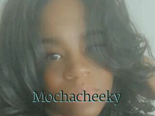 Mochacheeky