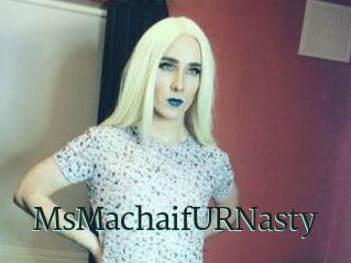 MsMachaifURNasty