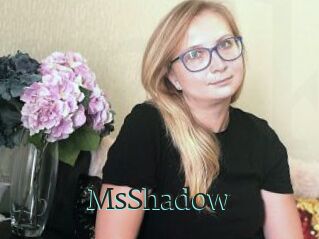 MsShadow