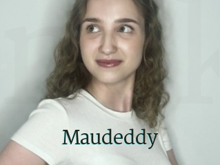 Maudeddy