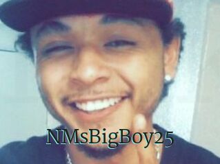NMsBigBoy25