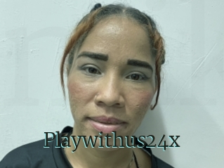 Playwithus24x
