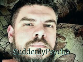 SuddenlyPsycho