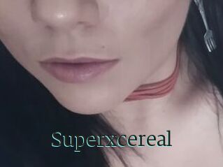 Superxcereal