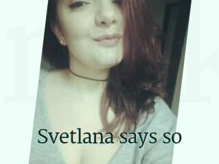 Svetlana_says_so
