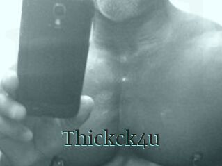 Thickck4u