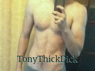 TonyThickDick