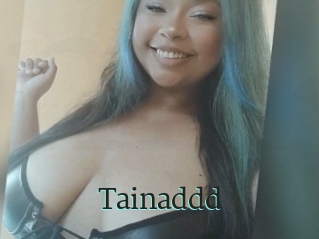 Tainaddd