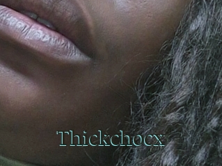 Thickchocx