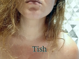Tish