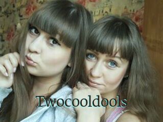 Twocooldools