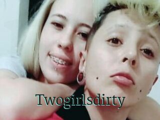 Twogirlsdirty