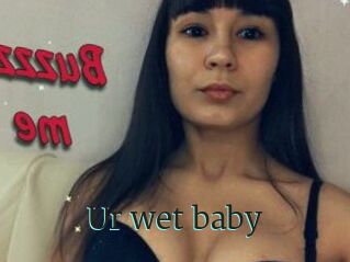 Ur_wet_baby