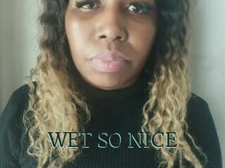 WET_SO_NICE