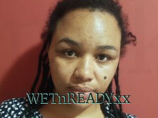 WETnREADYxx