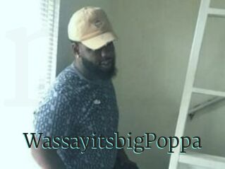 WassayitsbigPoppa