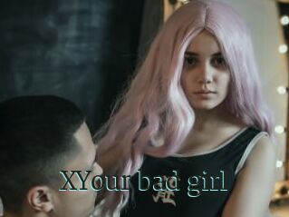 XYour_bad_girl