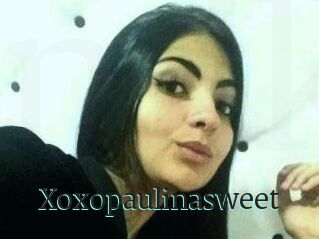 Xoxopaulinasweet