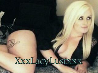 XxxLacyLustxxx