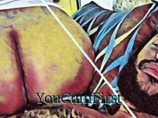 YouCumFirst